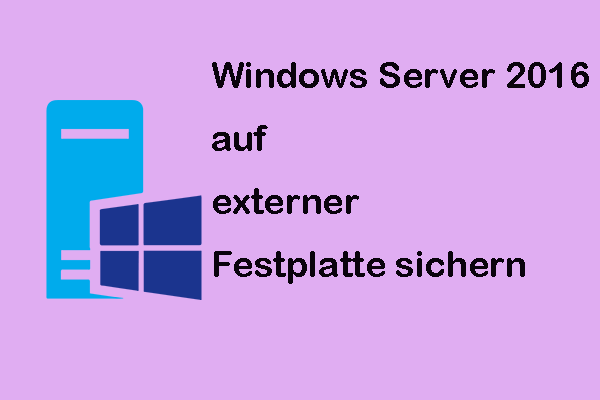 So sichern Sie Windows Server 2016 auf externer Festplatte