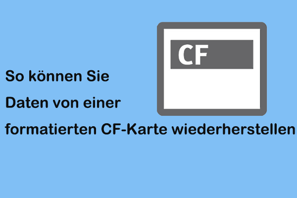 Wie Sie Daten von einer formatierten CF-Karte in Windows 11/10/8/7 wiederherstellen können