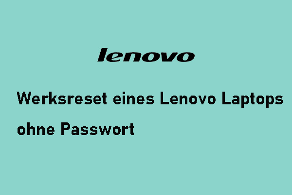 Anleitung: Wie kann man einen Lenovo Laptop ohne Passwort auf Werkseinstellungen zurücksetzen?