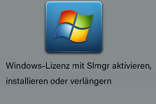 Wie kann man die Windows-Lizenz mit Slmgr aktivieren, installieren oder verlängern