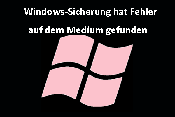 3 Lösungen: Windows-Sicherung hat Fehler auf dem Medium gefunden