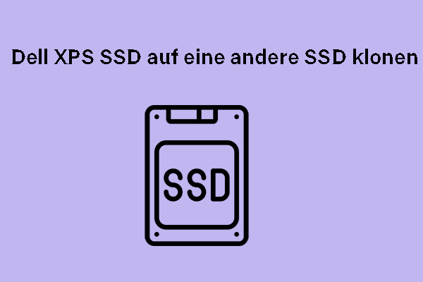 Eine Anleitung zum Klonen von Dell XPS SSD auf eine andere SSD unter Windows 11/10