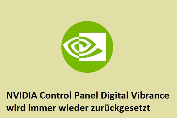 NVIDIA Control Panel Digital Vibrance wird immer wieder zurückgesetzt: Einfache Lösungen