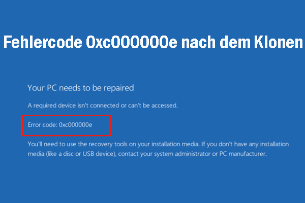 Beste Lösungen für den Fehlercode 0xc000000e nach dem Klonen in Windows 11/10