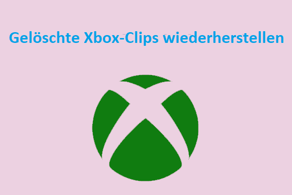 Gibt es eine Möglichkeit, gelöschte Xbox-Clips wiederherzustellen? Hier wird geantwortet!