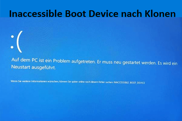 Inaccessible Boot Device nach Klonen erhalten? 6 Wege!