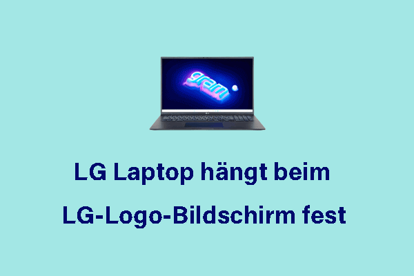 Wie kann man das Problem „LG Laptop bleibt auf dem LG-Logo-Bildschirm hängen“ unter Windows 10/11 beheben?