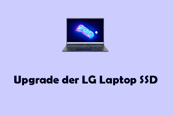 Alles, was Sie über das Upgrade der LG Laptop SSD wissen müssen