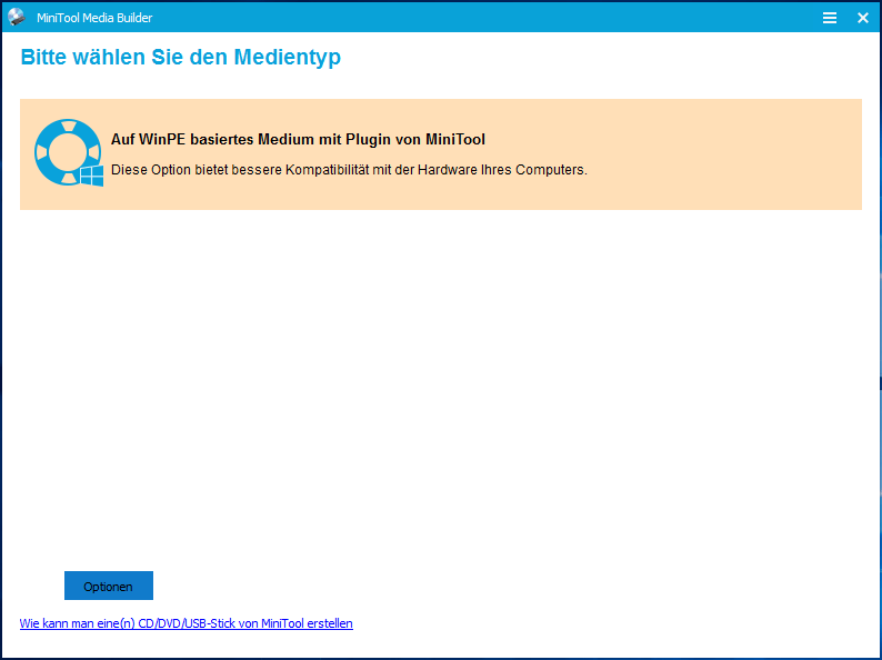 im Fenster MiniTool Media Builder auf Auf WinPE basiertes Medium mit Plugin von MiniTool klicken