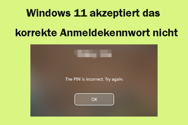 Gelöst: Windows 11 akzeptiert das korrekte Anmeldekennwort nicht