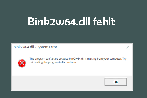 Bink2w64.dll fehlt oder wird nicht gefunden? – 6 Lösungen