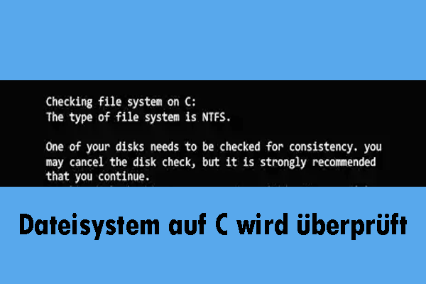 Behoben: Fehlermeldung „Dateisystem auf C wird überprüft“ auf dem schwarzen Bildschirm