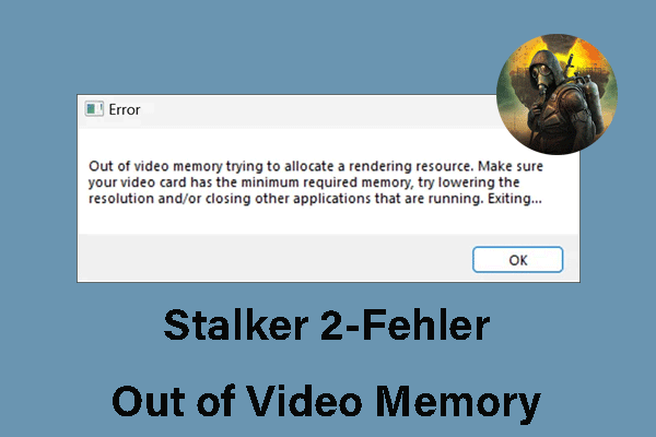 Einfache Lösungen für den Stalker 2-Fehler „Out of Video Memory“ unter Windows