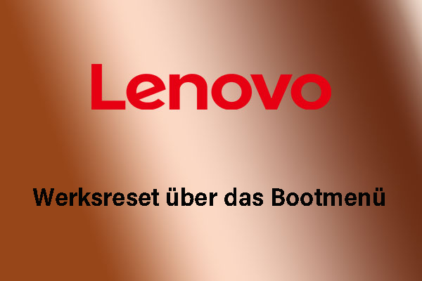 Wie man Lenovo über das Bootmenü auf Werkseinstellungen zurücksetzt