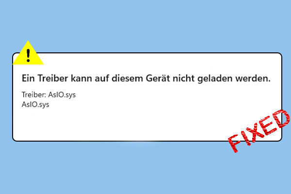 AsIO.sys-Treiber kann nicht geladen werden – 3 Top-Lösungen dafür