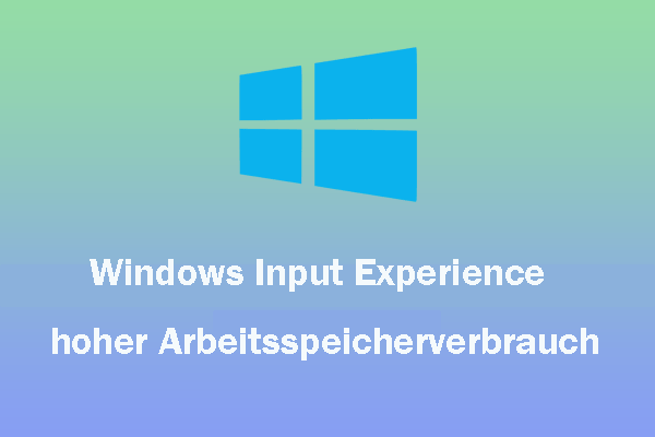 Gelöst: Windows Input Experience hoher Arbeitsspeicherverbrauch unter Windows 11