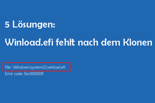 Winload.efi fehlt nach dem Klonen? Hier finden Sie 5 effektive Lösungen!