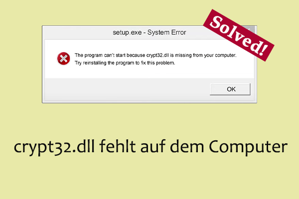 Vollständige Anleitung zur Behebung des Fehlens von Crypt32.dll unter Windows