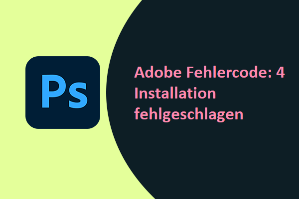 Wie man es behebt, dass Adobe Fehlercode: 4 Installation fehlgeschlagen ist