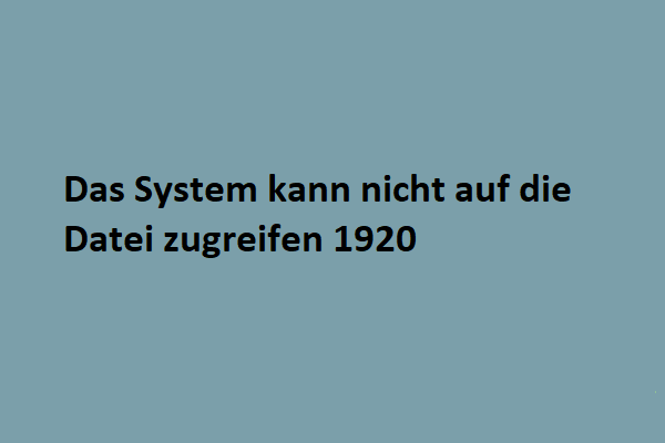 Das System kann nicht auf die Datei zugreifen