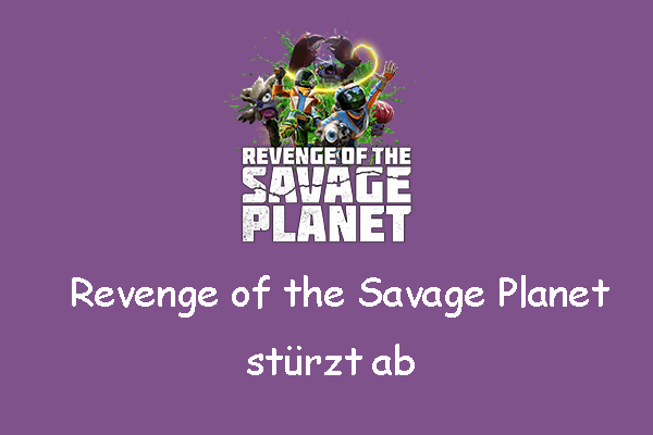 4 wirksame Lösungen für das Problem „Revenge of the Savage Planet stürzt ab/startet nicht“
