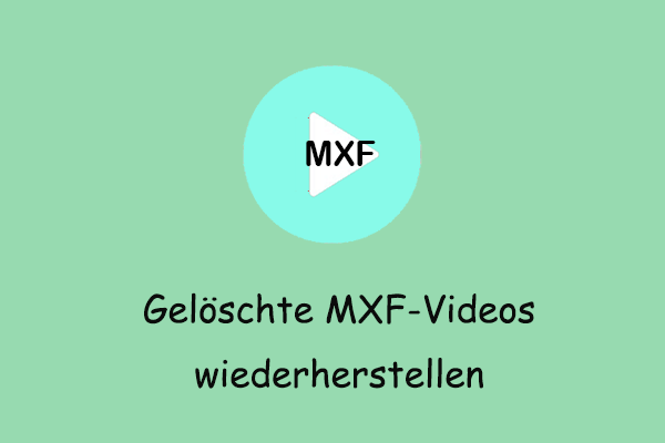 Top Anleitung zur Wiederherstellung gelöschter MXF-Videos