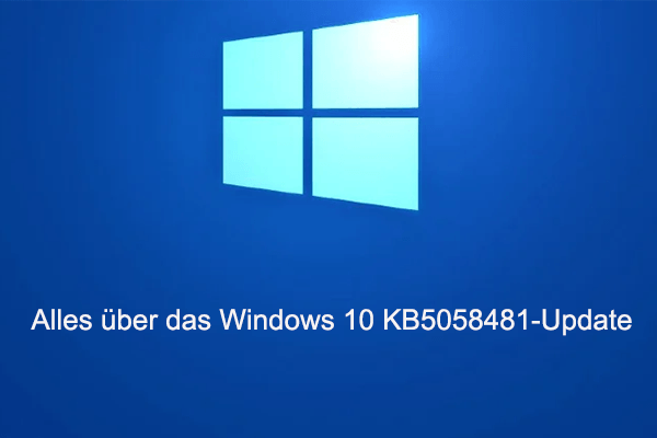 KB5058481: Neue Verbesserungen & Fehlerbehebungen bei Nichtinstallation