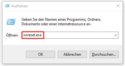 wsreset.exe in das Ausführen-Feld eingeben