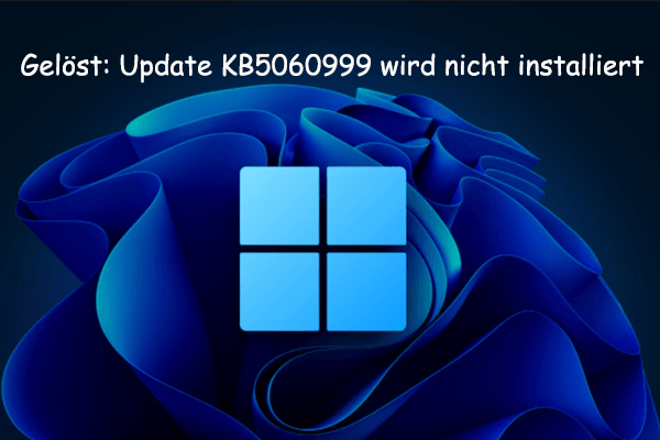 Wie man das Update KB5060999 unter Windows 11 behebt, wenn es nicht installiert werden kann