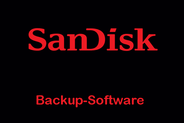 Was ist SanDisk Backup? Top 3 Backup-Software für SanDisk für Windows