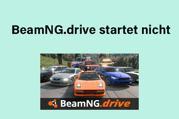 Anleitung zur Behebung des Problems „BeamNG.drive startet nicht“ unter Windows