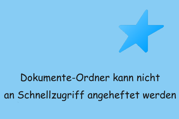 Gelöst – Dokumente-Ordner kann unter Windows nicht an den Schnellzugriff angeheftet werden
