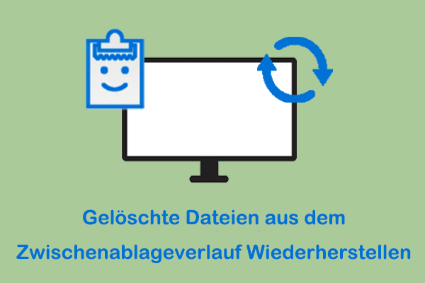 Wie Sie Gelöschte Dateien aus dem Zwischenablageverlauf einfach wiederherstellen Können