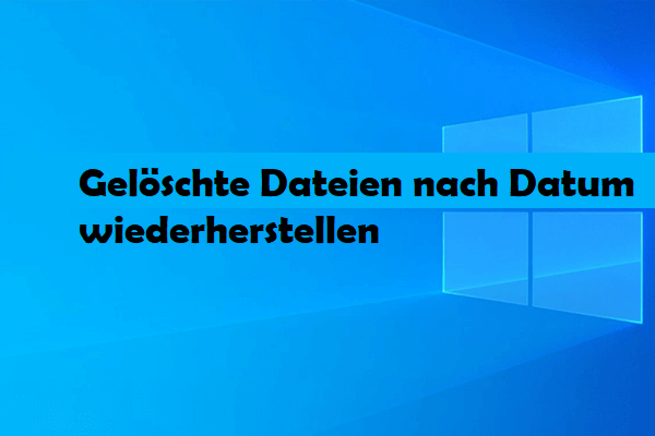 3 wirksame Methoden zur Wiederherstellung gelöschter/verlorener Dateien nach Datum