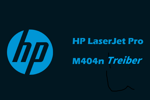Vollständige Anleitung: Download & Installation von HP LaserJet Pro M404n Treiber