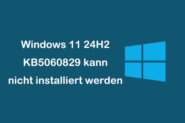 Lösungen für Windows 11 24H2 KB5060829 wird nicht installiert