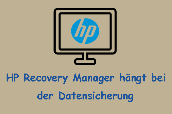 Nützliche Lösungen: Datensicherung mit HP Recovery Manager bleibt hängen
