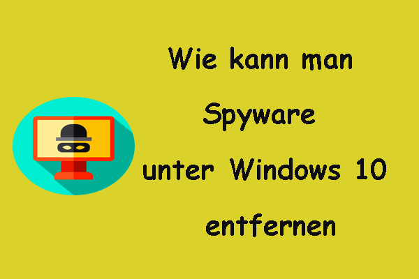 6 effektive Methoden: Spyware entfernen und Daten schützen