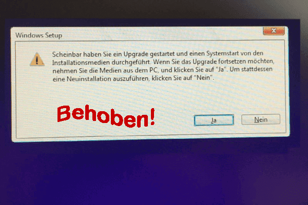 Effektiv behoben: Windows 10 meldet Upgrade gestartet und Boot von Installationsmedium