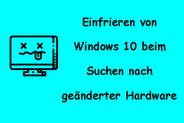 Windows 10 friert beim Suchen nach geänderter Hardware ein – 5 Lösungen