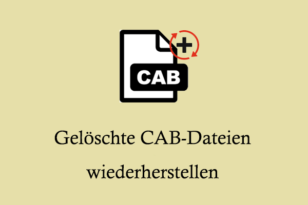 Was ist eine CAB-Datei & wie kann man gelöschte CAB-Dateien wiederherstellen