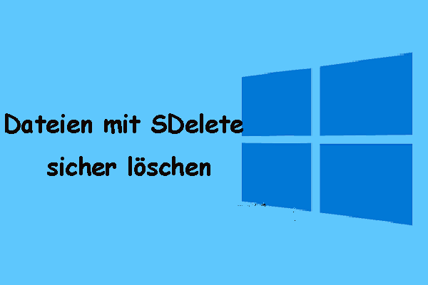 Was ist SDelete und wie kann man damit Dateien sicher löschen?