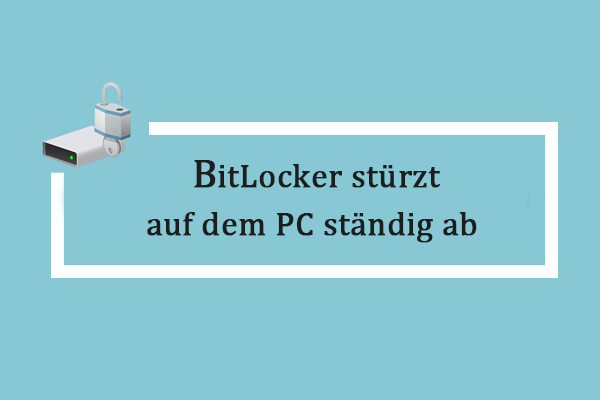 Versuchen Sie diese sofortigen Lösungen, wenn BitLocker auf dem PC ständig abstürzt