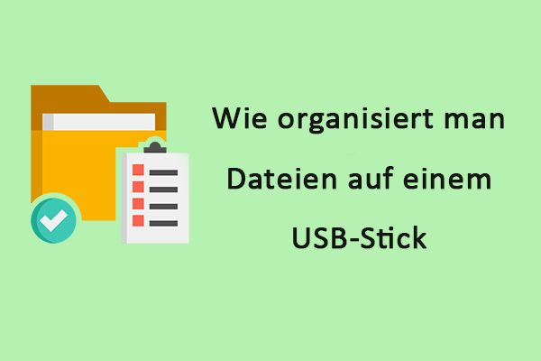 Wie organisiert man Dateien auf einem USB-Stick? 5 nützliche Tipps!