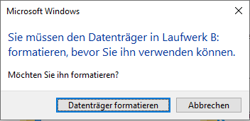 Die Fehlermeldung „Sie müssen den Datenträger in Laufwerk formatieren, bevor Sie ihn verwenden können“