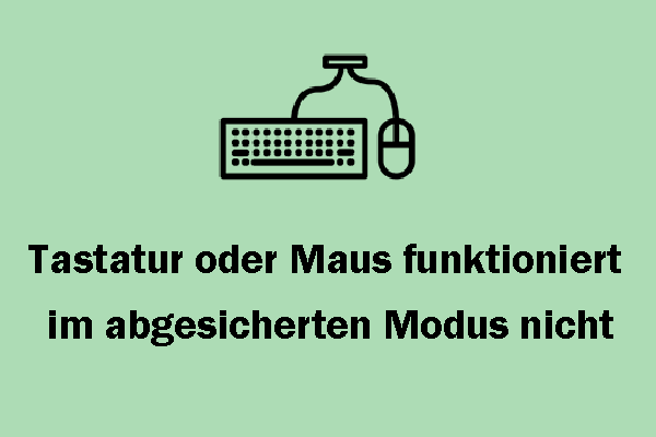 Tastatur oder Maus funktioniert im abgesicherten Modus nicht? So beheben Sie es!