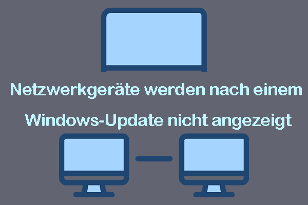 Netzwerkgeräte werden nach einem Windows-Update nicht angezeigt? 3 Lösungen!