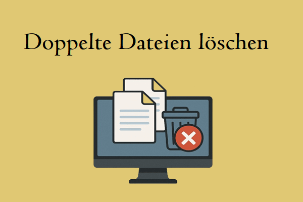 Wie findet und löscht man doppelte Dateien unter Windows 10/11?