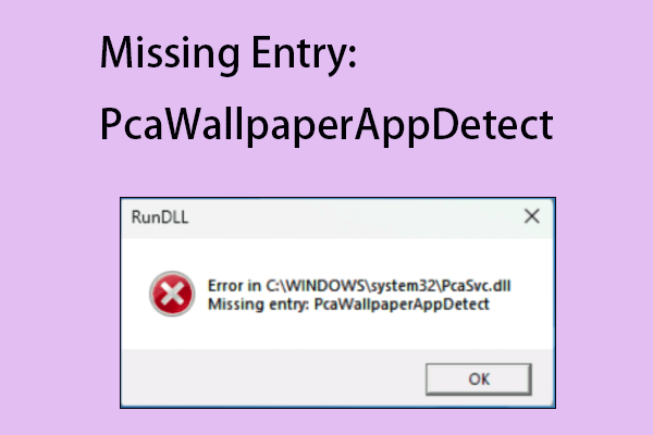 Beheben Sie Missing Entry: PcaWallpaperAppDetect unter Windows 11 24H2