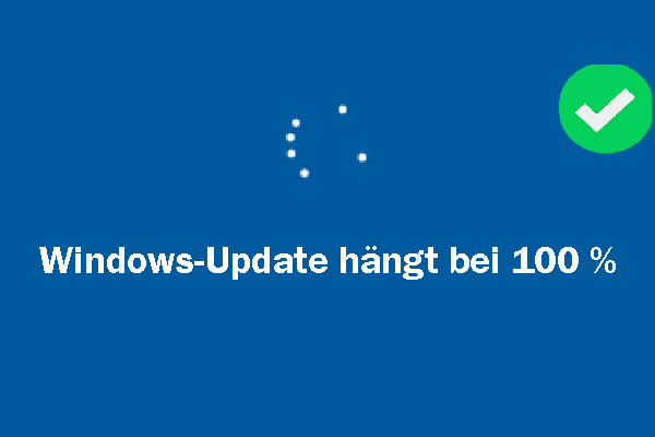 Windows-Update hängt bei 100 %: Ursachen erklären & 9 effektive Lösungen